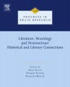 Literature, Neurology, and Neuroscience:Historical and Literary Connections: 207 (Progress in Brain Research) - Anne Stiles, Stanley Finger MD, Francois Boller