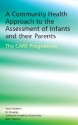 A Community Health Approach to the Assessment of Infants and Their Parents: The CARE Programme - Kevin D. Browne, Jo Douglas, Catherine Hamilton-Giachritsis