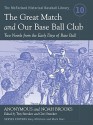 The Great Match and Our Base Ball Club: Two Novels from the Early Days of Base Ball - Anonymous, Noah Brooks, Trey Strecker, Mark Durr, Gary Mitchem, Geri Strecker