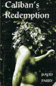 Caliban's Redemption - David Parry