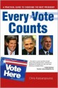 Every Vote Counts: A Practical Guide to Choosing the Next President - Chris Katsaropoulos