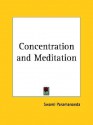 Concentration and Meditation - Swāmi Paramānande