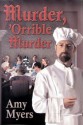 Murder, 'Orrible Murder - Amy Myers