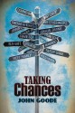 Taking Chances - John Goode