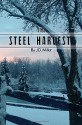 The Steel Harvest (Volume 1) - J D Miller, Karen Robinson, Jennifer Oberth