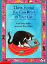 Three Stories You Can Read to Your Cat - Sara Swan Miller