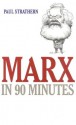 Marx in 90 Minutes - Paul Strathern