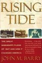 Rising Tide: The Great Mississippi Flood of 1927 and How It Changed America - John M. Barry