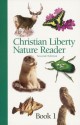 Christian Liberty Nature Reader - Florence Bass, Wendy Kramer