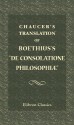 Chaucer's Translation of Boethius's De Consolatione Philosophiæ - Boethius