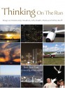 Thinking on the Run: Essays on Community, Vocation, Life, Death, Media and Other Stuff - Soo-Inn Tan