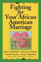 Fighting for Your African American Marriage - Keith E. Whitfield, Scott M. Stanley, Howard J. Markman