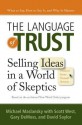 The Language of Trust: Selling Ideas in a World of Skeptics - Scott West, Michael Maslansky, Gary DeMoss