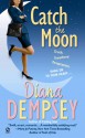 Catch the Moon - Diana Dempsey