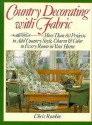 Country Decorating with Fabric - Sterling Publishing Company, Inc., Sterling Publishing Company Staff, Sterling Publishing Company, Inc.