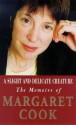 A Slight And Delicate Creature: The Memoirs Of Margaret Cook - Margaret Cook