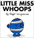 Little Miss Whoops - Adam Hargreaves, Roger Hargreaves