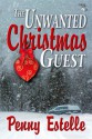 The Unwanted Christmas Guest - Penny Estelle