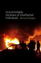 Uncontrollable Societies of Disaffected Individuals: Disbelief and Discredit v. 2 - Bernard Stiegler