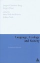 Language, Ecology and Society: A Dialectical Approach - Jørgen Christian Bang, Jorgen Door