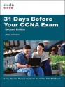 31 Days Before Your CCNA Exam: A Day-By-Day Review Guide for the CCNA 640-802 Exam, 2/E - Allan Johnson