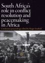 South Africa's Role in Conflict Resolution and Peacemaking in Africa: Conference Proceedings - Roger Southall