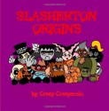 Slasherton Origins (Volume 4) - Creep Creepersin, Zoe Humphries