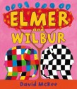 Elmer and Wilbur - David McKee