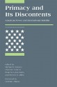 Primacy and Its Discontents: American Power and International Stability (<I>International Security</I> Readers) - Michael E. Brown, Sean M. Lynn-Jones, Owen R. Coté Jr., Graham T. Allison