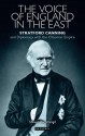 The Voice of England in the East: Stratford Canning and Diplomacy with the Ottoman Empire - Steven Richmond