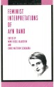 Feminist Interpretations of Ayn Rand (Re-Reading the Canon) - Mimi Riesel Gladstein, Chris Matthew Sciabarra