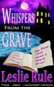 Whispers from the Grave - Leslie Rule