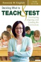 Deciding What to Teach and Test: Developing, Aligning, and Leading the Curriculum - Fenwick English