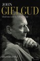 John Gielgud: Matinee Idol to Movie Star - Jonathan Croall