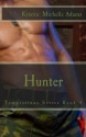 Hunter (Temptations Series) - Kristin Michelle Adams