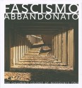 Fascismo Abbandonato - Dan Dubowitz, Penny Lewis, Patrick Duerden