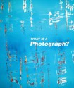 What Is a Photograph? - Carol Squiers