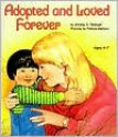 Adopted and Loved Forever - Annetta E. Dellinger