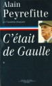 C'était de Gaulle -Tome I (French Edition) - Alain Peyrefitte