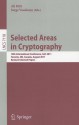 Selected Areas in Cryptography: 18th International Workshop, SAC 2011, Toronto, ON, Canada, August 11-12, 2011. Revised Selected Papers - Ali Miri, Serge Vaudenay