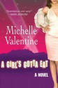 A Girl's Gotta Eat - Michelle Valentine