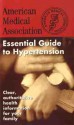 The American Medical Association Essential Guide to Hypertension - American Medical Association