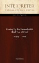 Passing Up The Heavenly Gift (Part Two of Two) (Interpreter: A Journal of Mormon Scripture) - Gregory L. Smith