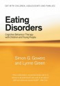 Eating Disorders: Cognitive Behaviour Therapy with Children and Young People (CBT with Children, Adolescents and Families) - Simon G. Gowers, Lynne Green