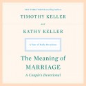 The Meaning of Marriage: A Couple's Devotional - Timothy Keller, Kathy Keller