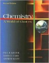 Chemistry: A World of Choices - Paul B. Kelter, James D. Carr, Andrew Scott