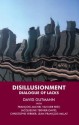 Disillusionment: Dialogue of Lacks: Dialogue of Lacks - David Gutmann, Jacqueline Ternier-David, Van Francois-Michel, Francois-Michel Van Der Rest