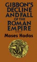 The Decline and Fall of the Roman Empire (paper) - Edward Gibbon, Moses Hadas