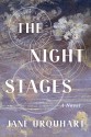 The Night Stages: A Novel - Jane Urquhart