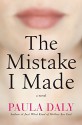 The Mistake I Made: A Novel - Paula Daly